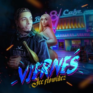 收聽Iceflowidez的Viernes歌詞歌曲