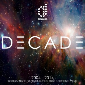 Various Artists的專輯Decade (2004 - 2014) - Celebrating Ten Years of Cutting Edge Electronic Music