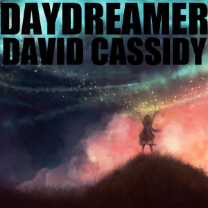 อัลบัม Daydreamer (Live) ศิลปิน David Cassidy