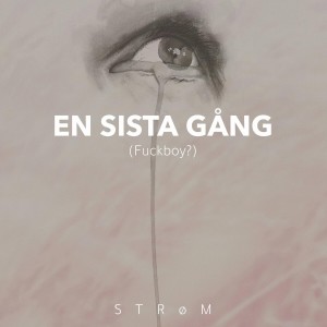 Listen to EN SISTA GÅNG (Explicit) song with lyrics from Strøm