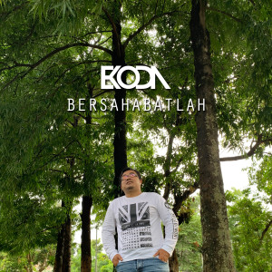 Listen to Bersahabatlah song with lyrics from Ekoda
