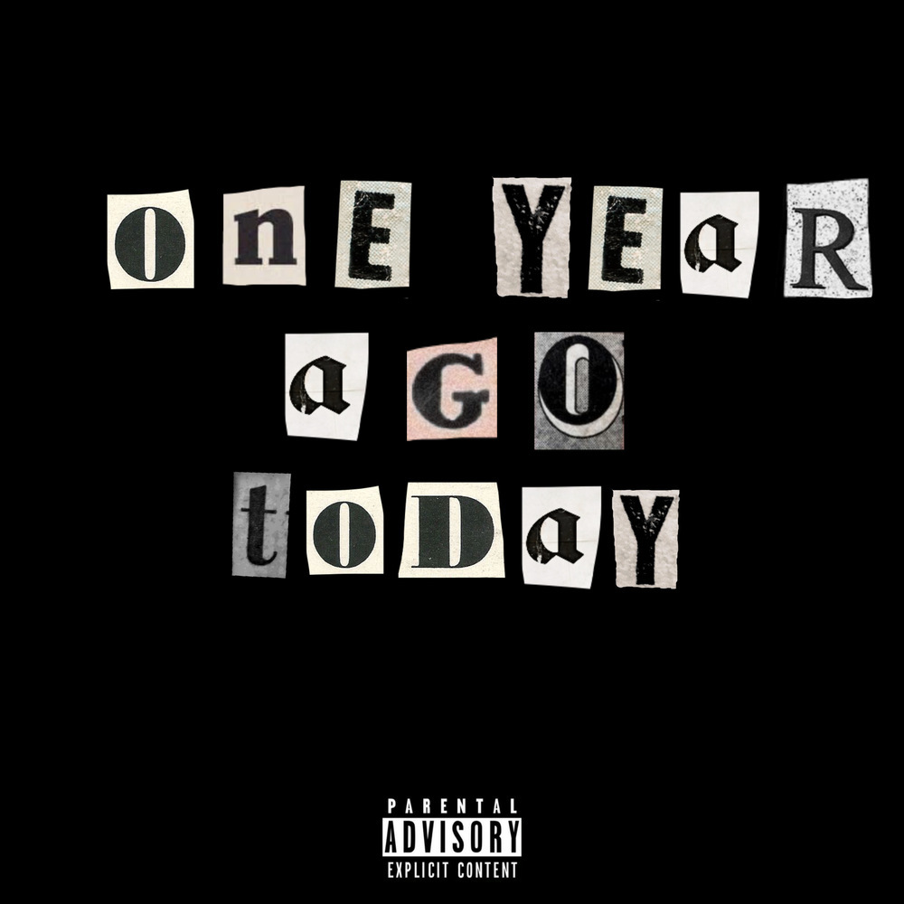 One Year Ago Today (Explicit)