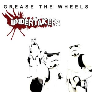 收聽Undertakers的Grease the wheels歌詞歌曲