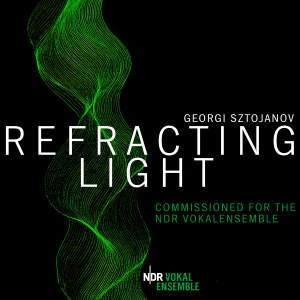 Album Georgi Sztojanov: Refracting Light from NDR Vokalensemble