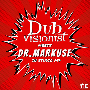 Album Dubvisionist meets Dr.Markuse (In Studio M7) from Dubvisionist