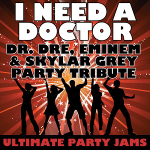ดาวน์โหลดและฟังเพลง I Need A Doctor (Dr. Dre, Eminem & Skylar Grey Party Tribute) (Explicit) พร้อมเนื้อเพลงจาก Ultimate Party Jams