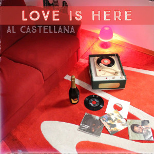 ดาวน์โหลดและฟังเพลง Love Is Here พร้อมเนื้อเพลงจาก Al Castellana