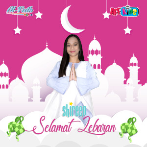 Dengarkan Selamat Lebaran lagu dari Al Fath Voice Shireen dengan lirik