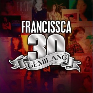 Francissca Peter的專輯Gemilang 30
