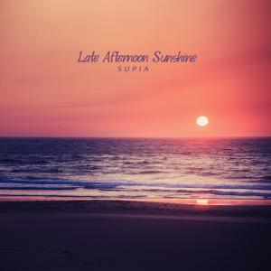 Supia的专辑Late Afternoon Sunshine