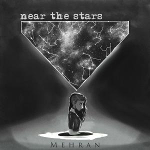 收聽Mehran的Near The Stars歌詞歌曲