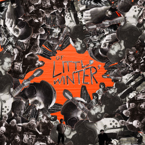 Listen to Of Little Winters song with lyrics from Little Winter