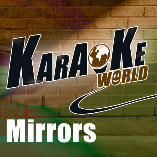 Mirrors (Originally Performed by Justin Timberlake) (Karaoke Version)