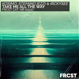 ดาวน์โหลดและฟังเพลง Take Me All the Way พร้อมเนื้อเพลงจาก Kosimo