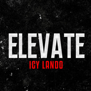 Album Elevate (Explicit) oleh Icy Lando