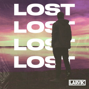 Listen to Lost song with lyrics from Larvik