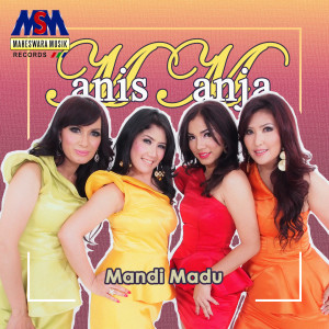 收聽Manis Manja Group的Mandi Madu歌詞歌曲