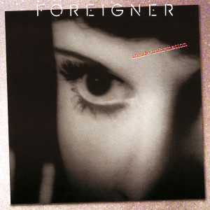 ดาวน์โหลดและฟังเพลง Inside Information พร้อมเนื้อเพลงจาก Foreigner