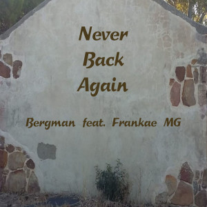 Album Never Back Again (Explicit) oleh Bergman