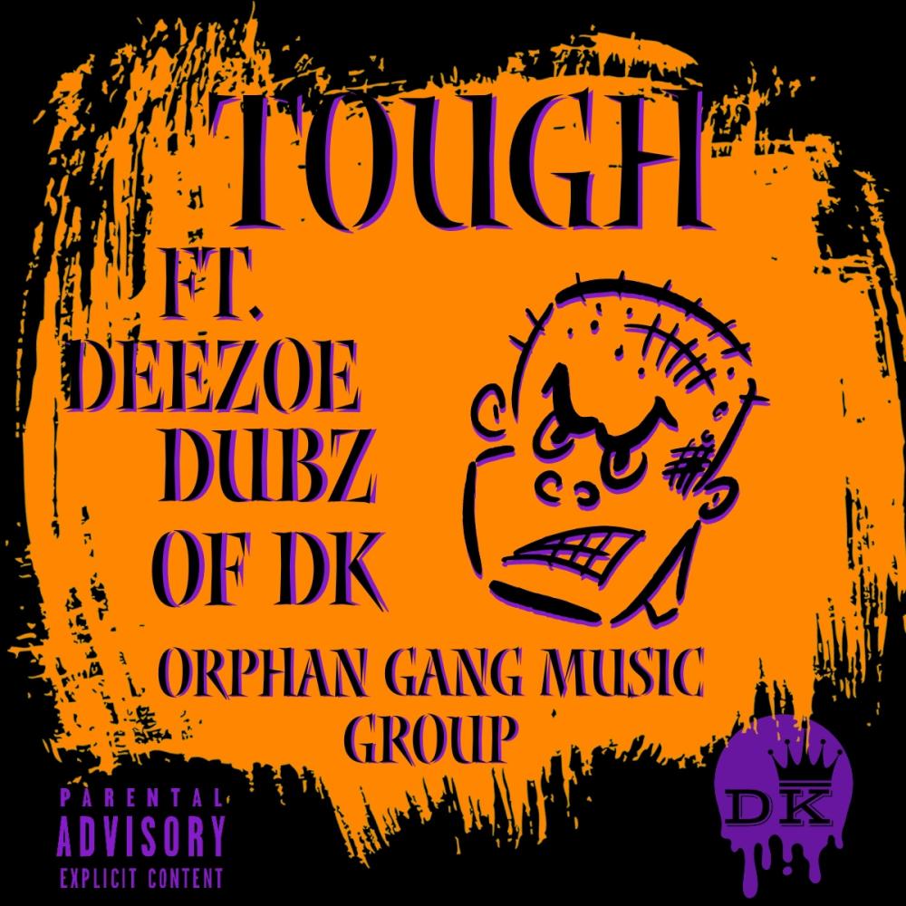 Tough (feat. DeeZoe & Dubzofdk) (Explicit)