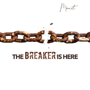 收聽monet的The Breaker Is Here歌詞歌曲