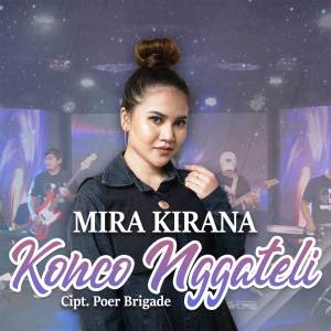 收聽Mira Kirana的Konco Nggateli歌詞歌曲
