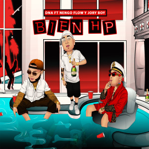 ดาวน์โหลดและฟังเพลง Bien HP (feat. Nengo Flow & Jory Boy) (Explicit) พร้อมเนื้อเพลงจาก DNA