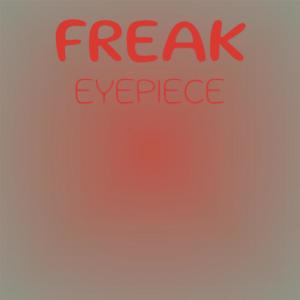 Album Freak Eyepiece oleh Various