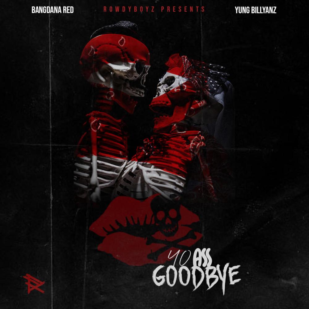 Kiss Yo Ass Goodbye (Freestyle) (feat. Yung Billyanz) (Explicit)