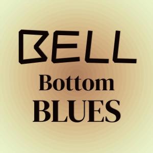 Various Artist的专辑Bell Bottom Blues