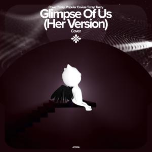 Dengarkan Glimpse Of Us (Her Version) - Remake Cover lagu dari renewwed dengan lirik
