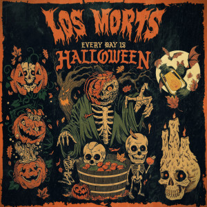Los Morts的專輯Every Day Is Halloween (Explicit)