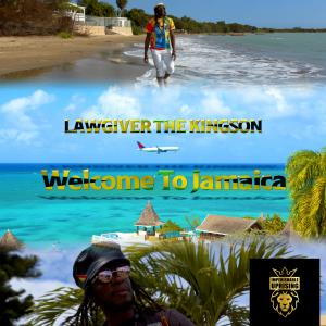 LawGiver the Kingson的專輯Welcome to Jamaica (Tv track & Riddim)