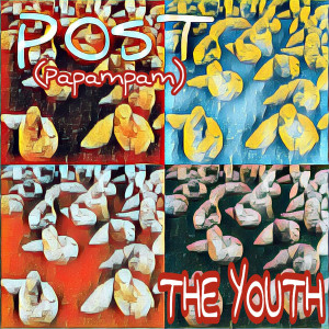 The Youth的專輯Post (Papampam)