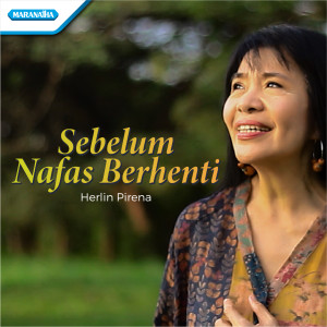 Album Sebelum Nafas Berhenti oleh Herlin Pirena