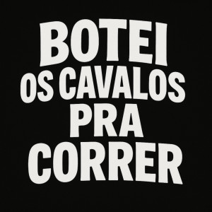 Barão MC的專輯Botei Os Cavalos Pra Correr (Explicit)
