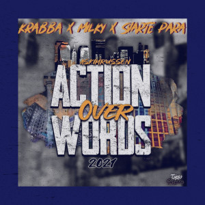 Listen to Action over Words 2021 (Askimrussen) (Explicit) (Askimrussen|Explicit) song with lyrics from Krabba