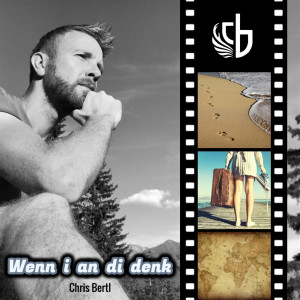 收听Chris Bertl的Wenn I an Di Denk歌词歌曲