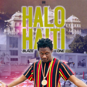 Listen to Halo Haiti song with lyrics from Blaze One