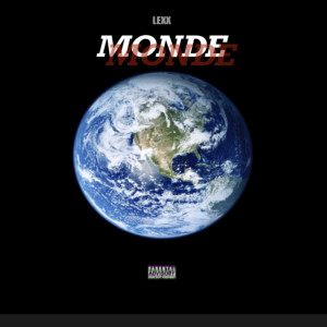Listen to MONDE (Explicit) song with lyrics from Lexx