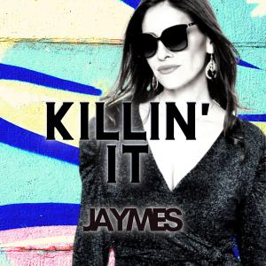 Jaymes的專輯Killin' It