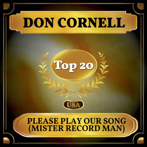 Please Play Our Song (Mister Record Man) dari Don Cornell