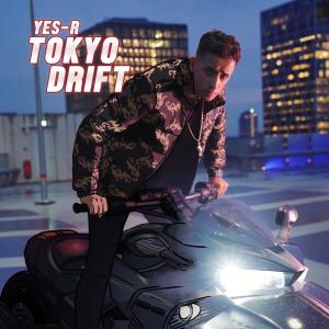 收聽Yes-R的Tokyo Drift (Explicit)歌詞歌曲