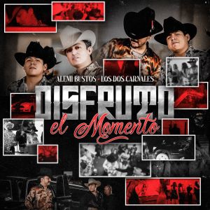 Album Disfruto el Momento oleh Los Dos Carnales