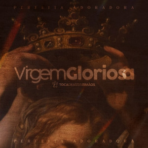 收聽Toca de Assis irmãos的Virgem Imaculada歌詞歌曲
