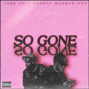 JAMS ONLY的專輯So Gone (With MarMar Oso) (feat. MarMar Oso ) (Explicit)