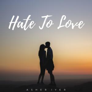 อัลบัม Hate To Love ศิลปิน Asher Iyer
