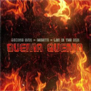 ดาวน์โหลดและฟังเพลง Quema Quema พร้อมเนื้อเพลงจาก Decime Gian