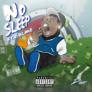 อัลบัม No Sleep (feat. D. Blake) (Explicit) ศิลปิน D. Blake