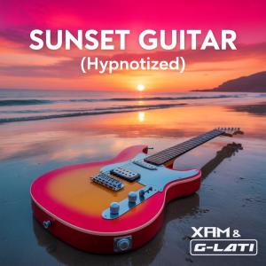 收聽Xam的Sunset Guitar (Hypnotized) (feat. G-lati)歌詞歌曲